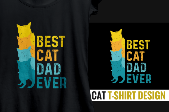 Best Cat Dad Ever – Cat T-shirt Design