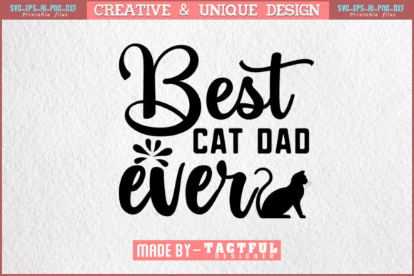 Best Cat Dad Ever T-Shirt Design Svg Png