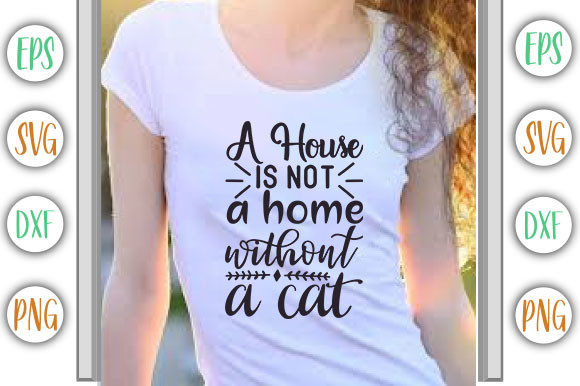 Cat Design, a House is Not a Home Without