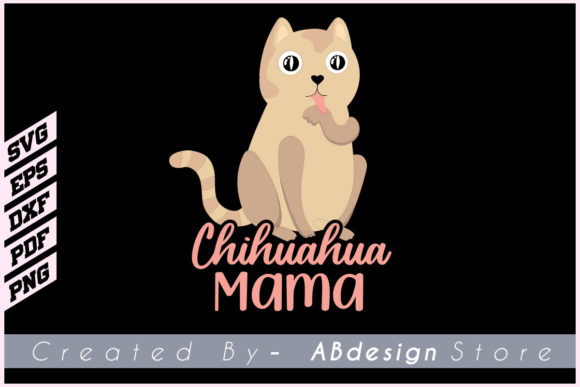 Cat Design, Chihuahua Mama T Shirt Svg