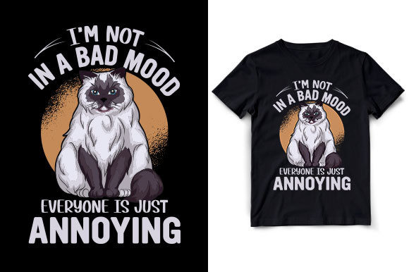 I'm Not in a Bad Mood Everyone Cat Shirt