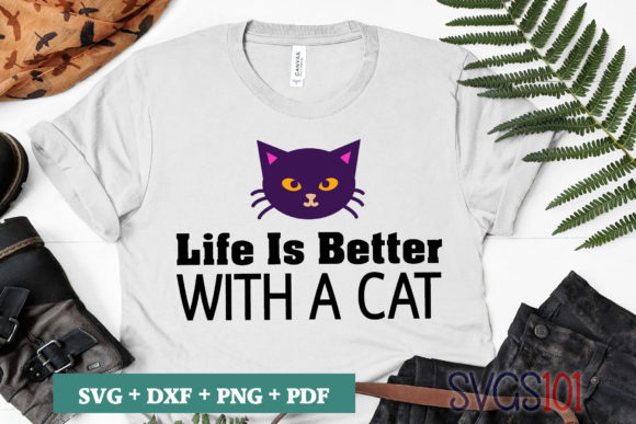Life is Better with a Cat Tshirt Design