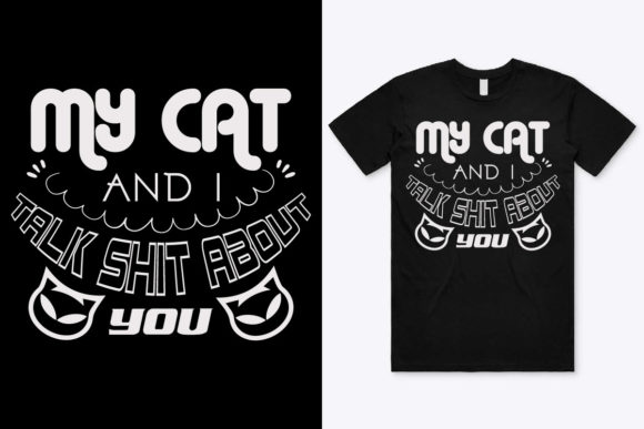 My Cat and I Talk S it About You