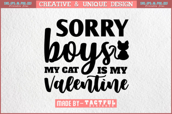 Sorry Boys My Cat is My Valentine